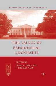 The Values of Presidential Leadership (Jepson Studies in Leadership)