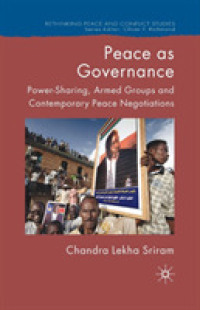 Peace as Governance : Power-Sharing, Armed Groups and Contemporary Peace Negotiations (Rethinking Peace and Conflict Studies)