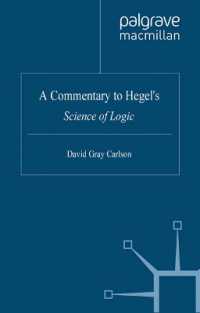 A Commentary to Hegel's Science of Logic