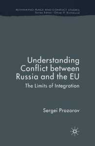 Understanding Conflict between Russia and the EU : The Limits of Integration (Rethinking Peace and Conflict Studies)