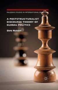 A Poststructuralist Discourse Theory of Global Politics (Palgrave Studies in International Relations)