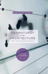 Dramaturgy and Architecture : Theatre, Utopia and the Built Environment (New Dramaturgies)