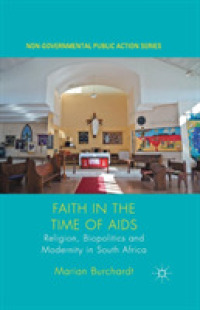 Faith in the Time of AIDS : Religion, Biopolitics and Modernity in South Africa (Non-governmental Public Action)