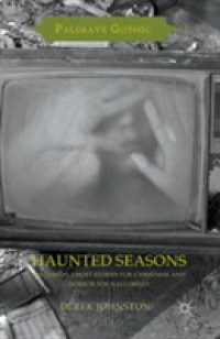 Haunted Seasons : Television Ghost Stories for Christmas and Horror for Halloween (Palgrave Gothic)