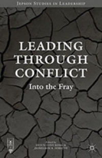 Leading through Conflict : Into the Fray (Jepson Studies in Leadership)