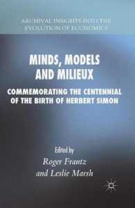 Minds, Models and Milieux : Commemorating the Centennial of the Birth of Herbert Simon (Archival Insights into the Evolution of Economics)