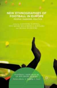 New Ethnographies of Football in Europe : People, Passions, Politics (Football Research in an Enlarged Europe)