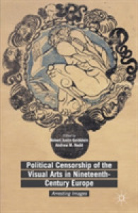 Political Censorship of the Visual Arts in Nineteenth-Century Europe : Arresting Images