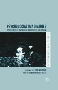 Psychosocial Imaginaries : Perspectives on Temporality, Subjectivities and Activism (Studies in the Psychosocial)