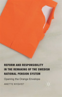 Reform and Responsibility in the Remaking of the Swedish National Pension System : Opening the Orange Envelope