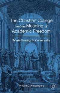 The Christian College and the Meaning of Academic Freedom : Truth-Seeking in Community