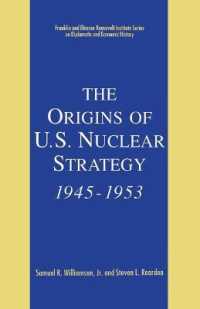 The Origins of U.S. Nuclear Strategy, 1945-1953 (The World of the Roosevelts)