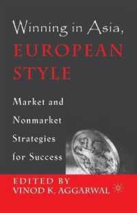 Winning in Asia, European Style : Market and Nonmarket Strategies for Success