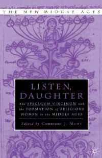 Listen Daughter : The Speculum Virginum and the Formation of Religious Women in the Middle Ages (The New Middle Ages)