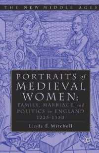 PORTRAITS OF MEDIEVAL WOMEN : FAMILY, MARRIAGE,AND POLITICS IN ENGLAND 1225-1350 (The New Middle Ages)