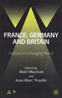 France, Germany and Britain : Partners in a Changing World (Anglo-german Foundation)