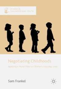 Negotiating Childhoods : Applying a Moral Filter to Children's Everyday Lives (Studies in Childhood and Youth)