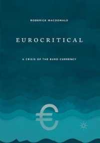 Eurocritical : A Crisis of the Euro Currency （2018）