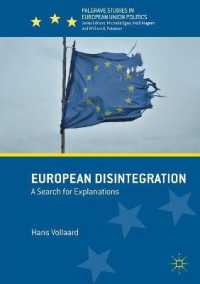 European Disintegration : A Search for Explanations (Palgrave Studies in European Union Politics) （2018）