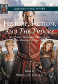 History, Fiction, and the Tudors : Sex, Politics, Power, and Artistic License in the Showtime Television Series (Queenship and Power)