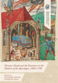Disaster, Death and the Emotions in the Shadow of the Apocalypse, 1400-1700 (Palgrave Studies in the History of Emotions)