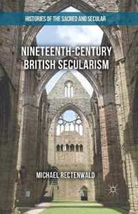 Nineteenth-Century British Secularism : Science, Religion and Literature (Histories of the Sacred and Secular, 1700-2000)