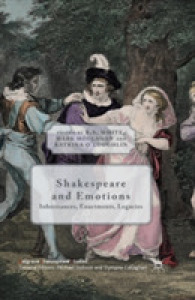 Shakespeare and Emotions : Inheritances, Enactments, Legacies (Palgrave Shakespeare Studies)