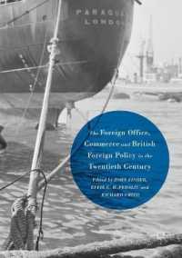 The Foreign Office, Commerce and British Foreign Policy in the Twentieth Century （2016）