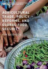 Agricultural Trade, Policy Reforms, and Global Food Security (Palgrave Studies in Agricultural Economics and Food Policy)