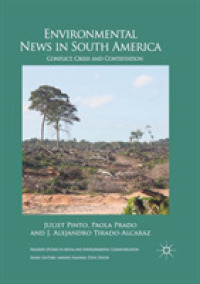 Environmental News in South America : Conflict, Crisis and Contestation (Palgrave Studies in Media and Environmental Communication)