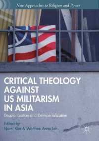 Critical Theology against US Militarism in Asia : Decolonization and Deimperialization (New Approaches to Religion and Power)