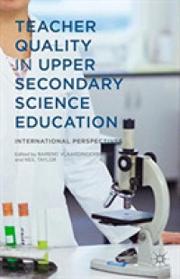 Teacher Quality in Upper Secondary Science Education : International Perspectives
