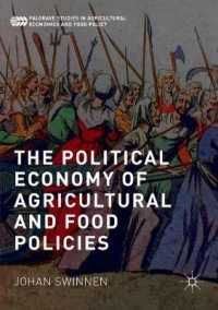 The Political Economy of Agricultural and Food Policies (Palgrave Studies in Agricultural Economics and Food Policy)