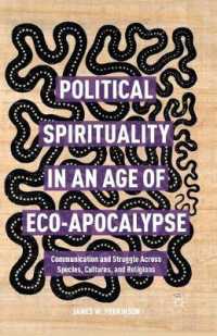 Political Spirituality in an Age of Eco-Apocalypse : Communication and Struggle Across Species, Cultures, and Religions