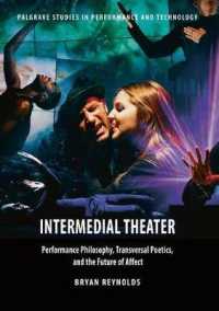 Intermedial Theater : Performance Philosophy, Transversal Poetics, and the Future of Affect (Palgrave Studies in Performance and Technology)
