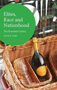 Elites, Race and Nationhood : The Branded Gentry