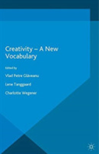 Creativity — a New Vocabulary (Palgrave Studies in Creativity and Culture)