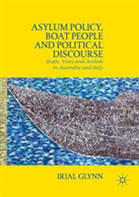Asylum Policy, Boat People and Political Discourse : Boats, Votes and Asylum in Australia and Italy