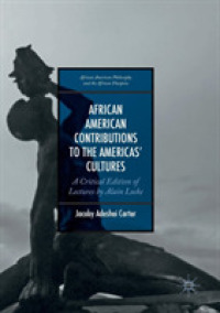 African American Contributions to the Americas' Cultures : A Critical Edition of Lectures by Alain Locke (African American Philosophy and the African Diaspora) （2016）