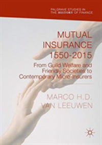 Mutual Insurance 1550-2015 : From Guild Welfare and Friendly Societies to Contemporary Micro-insurers (Palgrave Studies in the History of Finance)