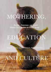 Mothering, Education and Culture : Russian, Palestinian and Jewish Middle-Class Mothers in Israeli Society