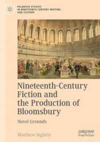 Nineteenth-Century Fiction and the Production of Bloomsbury : Novel Grounds (Palgrave Studies in Nineteenth-century Writing and Culture)
