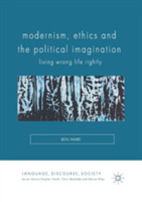 Modernism, Ethics and the Political Imagination : Living Wrong Life Rightly (Language, Discourse, Society)