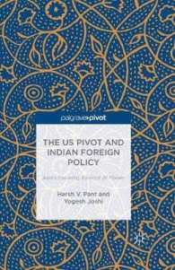 The Us Pivot and Indian Foreign Policy : Asia's Evolving Balance of Power （Reprint）