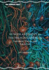 Hunger and Irony in the French Caribbean : Literature, Theory, and Public Life (New Caribbean Studies)