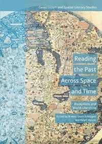 Reading the Past Across Space and Time : Receptions and World Literature (Geocriticism and Spatial Literary Studies)