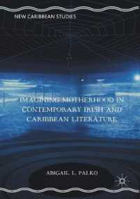Imagining Motherhood in Contemporary Irish and Caribbean Literature (New Caribbean Studies)