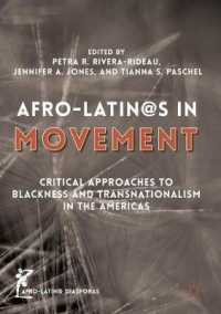 Afro-Latin@s in Movement : Critical Approaches to Blackness and Transnationalism in the Americas (Afro-latin@ Diasporas)