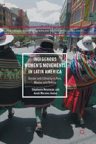 Indigenous Women's Movements in Latin America : Gender and Ethnicity in Peru, Mexico, and Bolivia (Crossing Boundaries of Gender and Politics in the Global South)
