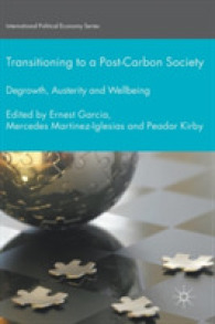 ポスト炭素社会への移行：脱成長、緊縮と安寧<br>Transitioning to a Post-Carbon Society : Degrowth, Austerity and Wellbeing (International Political Economy Series)